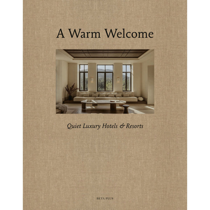 A Warm Welcome - Quiet Luxury Hotels & Resorts