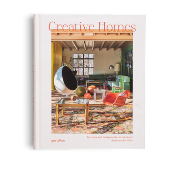 Creative Homes: Interiors and Design in the Netherlands