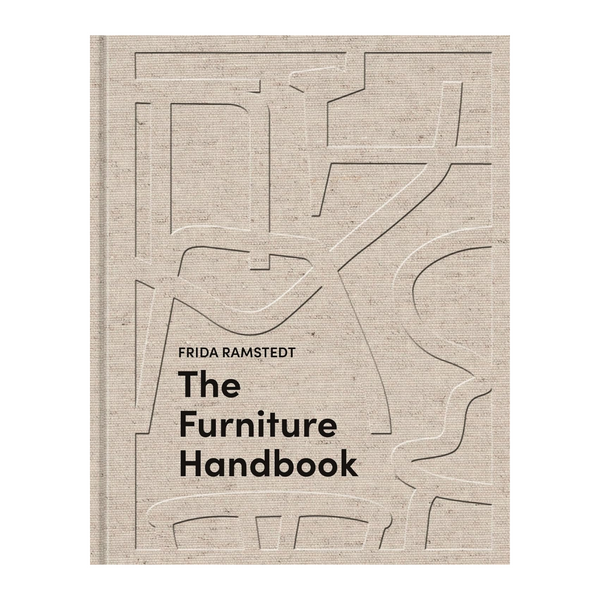 The Furniture Handbook: A Guide to Choosing, Arranging, and Caring for the Objects in Your Home