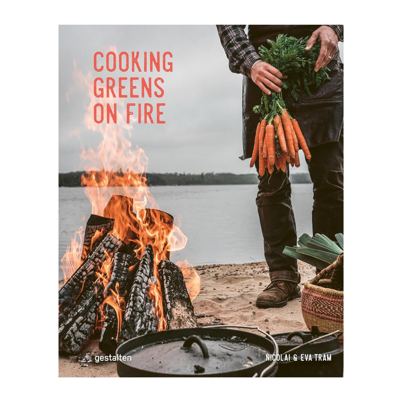 Cooking Greens on Fire: Vegetarian Recipes for the Dutch Oven and Grill