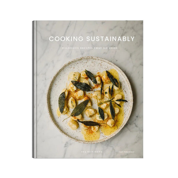 Cooking Sustainably - Delicious Recipes That Do Good