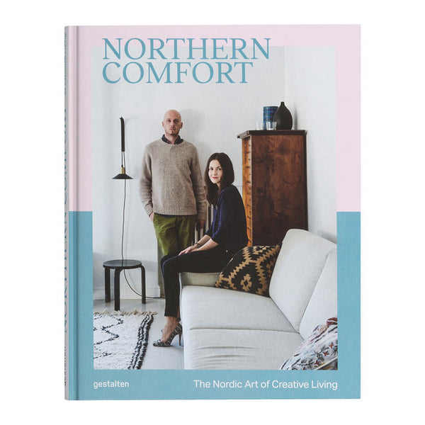 Northern Comfort - The Nordic Art of Creative Living
