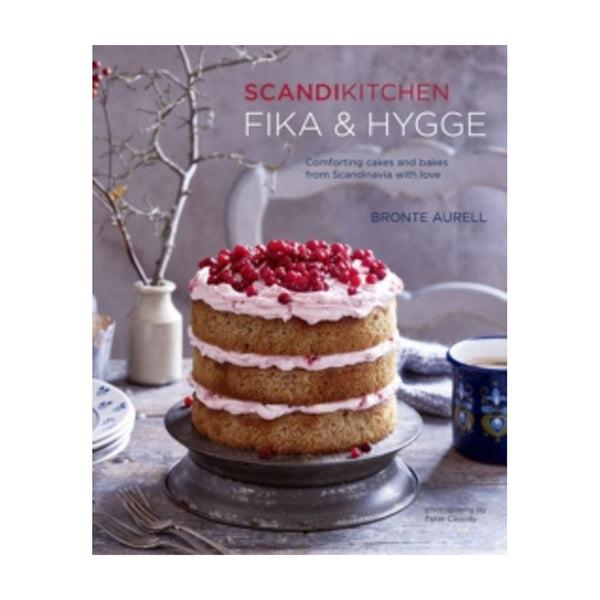 ScandiKitchen Fika & Hygge by Brontë Aurell